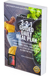 EAT BETTER 7- Week  3-2-1 Daily Guided Meal Plan w/ Recipes, Grocery List & More