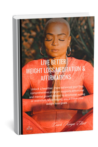 LIVE BETTER: Weight Loss Meditation & Affirmations + I.R.I.S.E. Fit Kit
