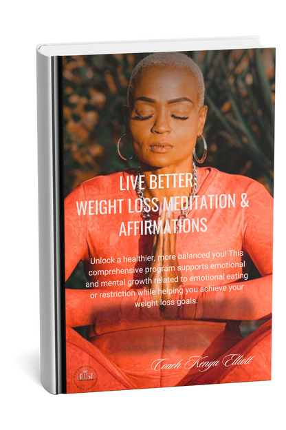 LIVE BETTER: Weight loss Meditation & Affirmations with Coach Kenya