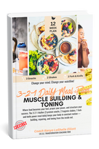 12-Week Muscle Building & Body Toning 3-2-1 Daily Meal Plan + FREE Fit Kit